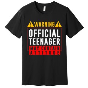 You Are 13 Sign Warning Nager Premium T-Shirt