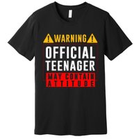 You Are 13 Sign Warning Nager Premium T-Shirt