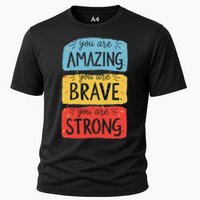 You Are Amazing Brave Strong Cooling Performance Crew T-Shirt