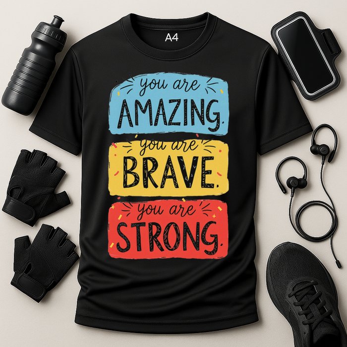 You Are Amazing Brave Strong Cooling Performance Crew T-Shirt