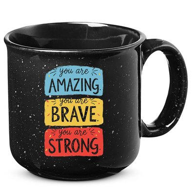 You Are Amazing Brave Strong 15oz Campfire Ceramic Mug