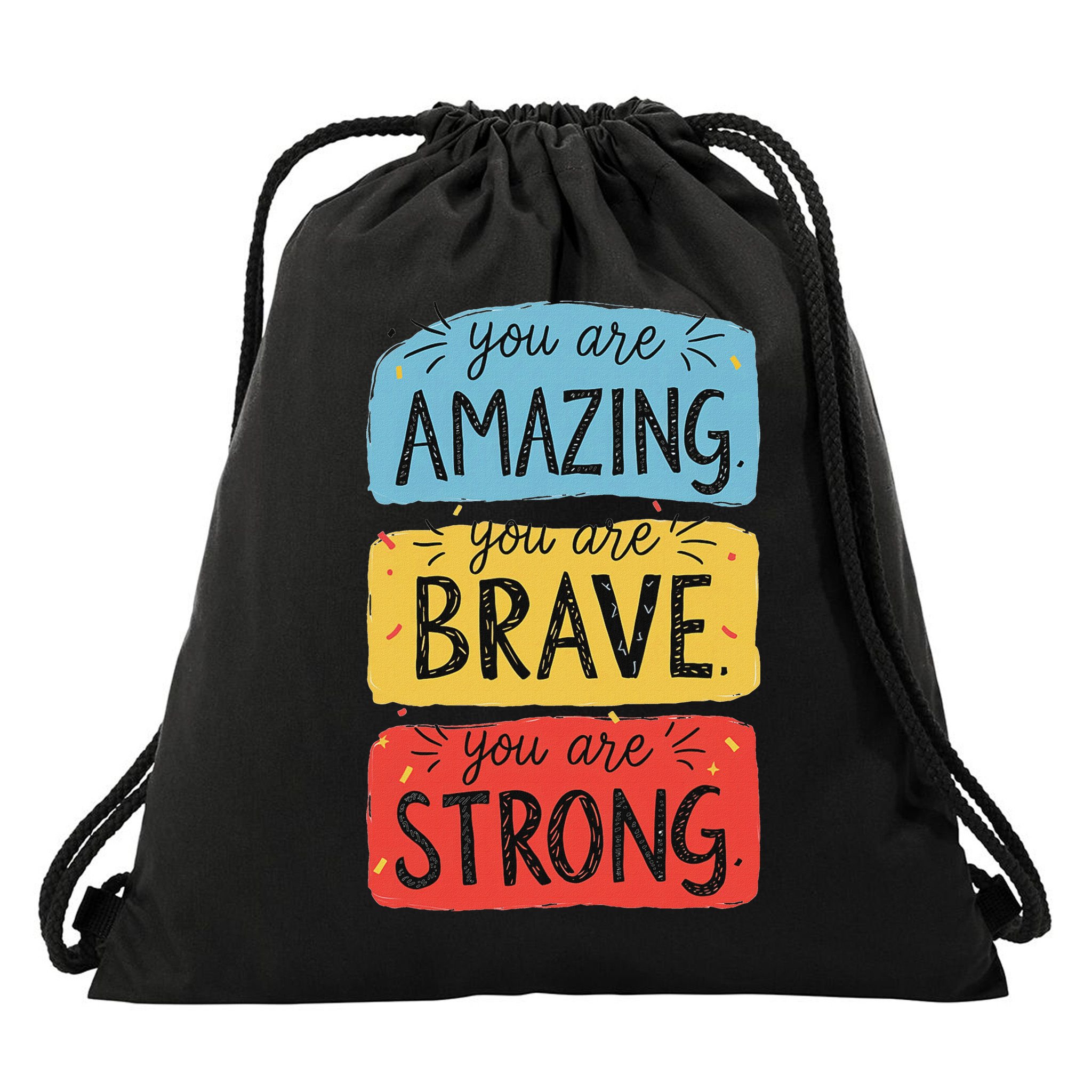 You Are Amazing Brave Strong Drawstring Bag