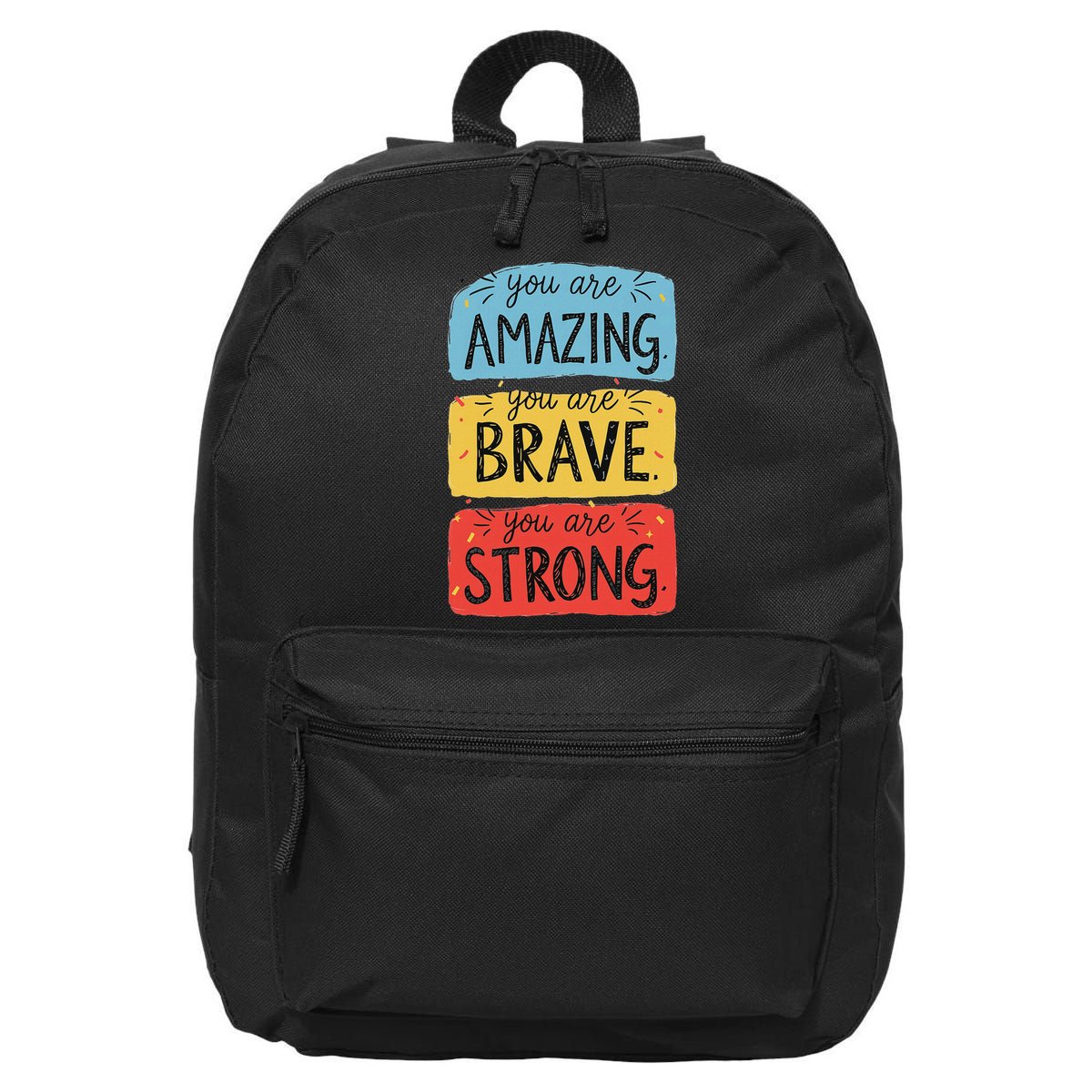 You Are Amazing Brave Strong 16 in Basic Backpack