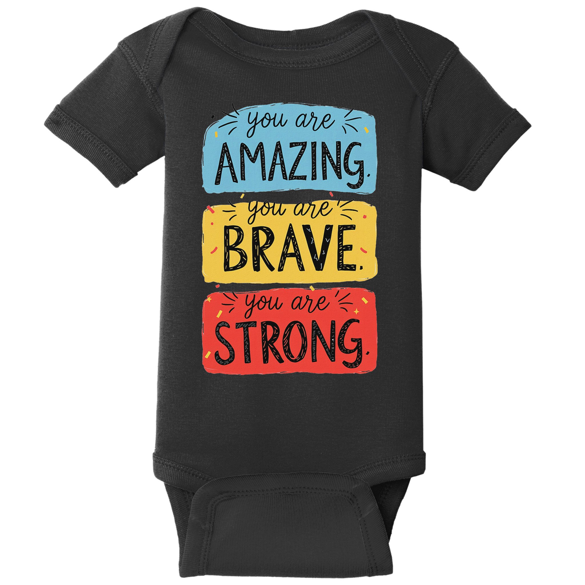 You Are Amazing Brave Strong Baby Bodysuit