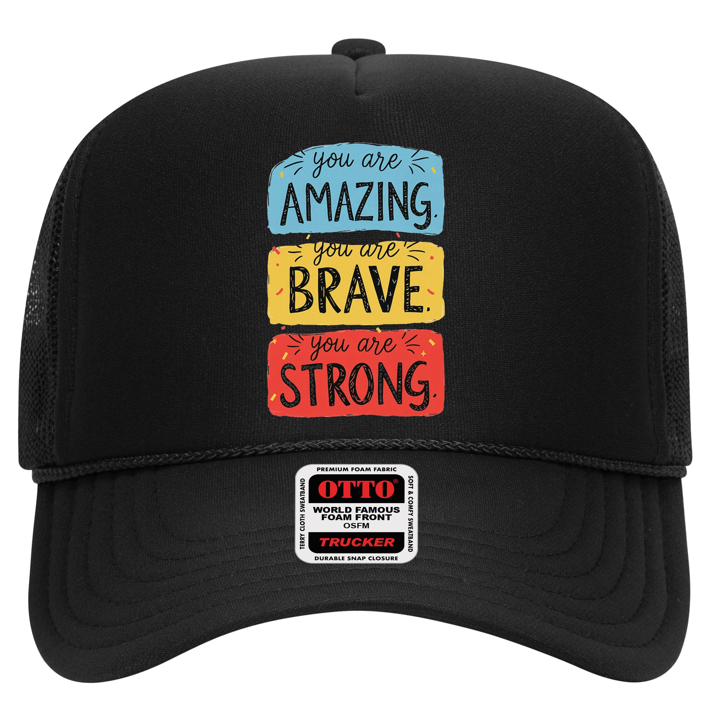 You Are Amazing Brave Strong Hat