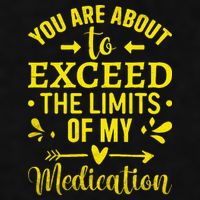 You Are About To Exceed The Limits Of My Medication Ladies PosiCharge Tri-Blend Wicking Tank