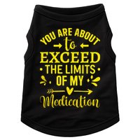 You Are About To Exceed The Limits Of My Medication Doggie Tank