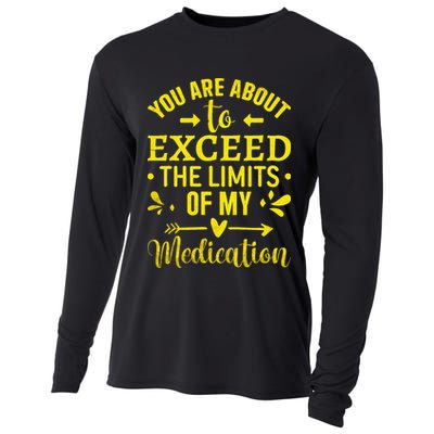 You Are About To Exceed The Limits Of My Medication Cooling Performance Long Sleeve Crew