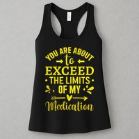 You Are About To Exceed The Limits Of My Medication Womens Tank Top