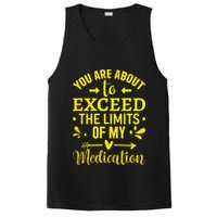You Are About To Exceed The Limits Of My Medication PosiCharge Competitor Tank