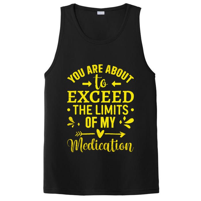 You Are About To Exceed The Limits Of My Medication PosiCharge Competitor Tank