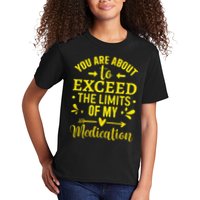You Are About To Exceed The Limits Of My Medication Kids T-Shirt