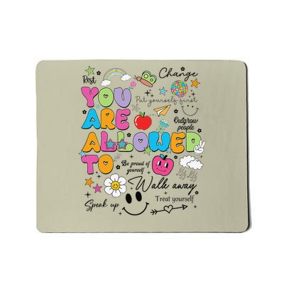 You Are Allowed To Stand Up Yourself Speak Up Mental Health_1 Mousepad