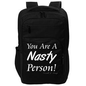 You Are A Nasty Person Funny CNN Town Hall Donald J. Trump Quote Impact Tech Backpack