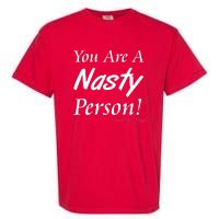 You Are A Nasty Person Funny CNN Town Hall Donald J. Trump Quote Garment-Dyed Heavyweight T-Shirt