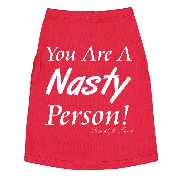 You Are A Nasty Person Funny CNN Town Hall Donald J. Trump Quote Doggie Tank