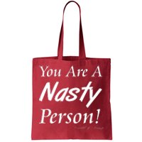 You Are A Nasty Person Funny CNN Town Hall Donald J. Trump Quote Tote Bag