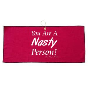 You Are A Nasty Person Funny CNN Town Hall Donald J. Trump Quote Large Microfiber Waffle Golf Towel