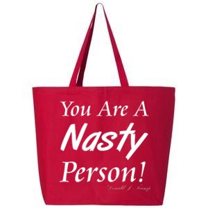 You Are A Nasty Person Funny CNN Town Hall Donald J. Trump Quote 25L Jumbo Tote