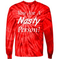 You Are A Nasty Person Funny CNN Town Hall Donald J. Trump Quote Tie-Dye Long Sleeve Shirt