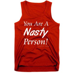 You Are A Nasty Person Funny CNN Town Hall Donald J. Trump Quote Tank Top