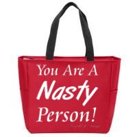 You Are A Nasty Person Funny CNN Town Hall Donald J. Trump Quote Zip Tote Bag