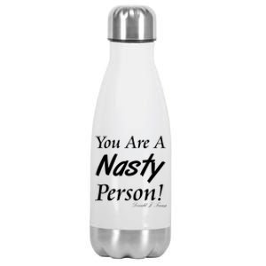 You Are A Nasty Person Funny CNN Town Hall Donald J. Trump Quote Stainless Steel Insulated Water Bottle