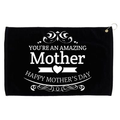 You're An Amazing Mother Happy Mother's Day Gift Grommeted Golf Towel