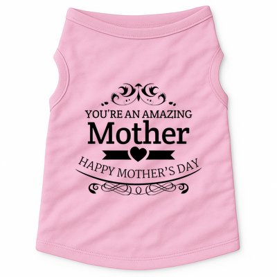 You're An Amazing Mother Happy Mother's Day Gift Doggie Tank