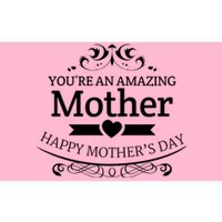 You're An Amazing Mother Happy Mother's Day Gift Bumper Sticker