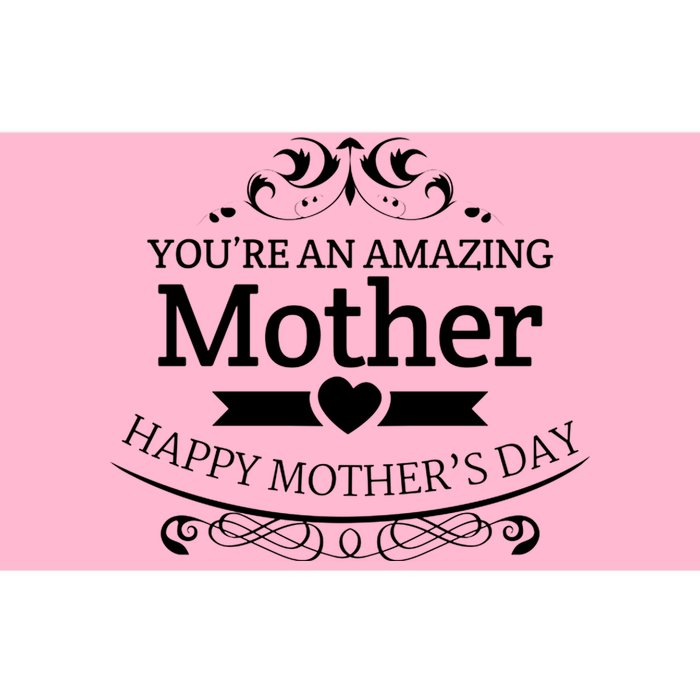 You're An Amazing Mother Happy Mother's Day Gift Bumper Sticker