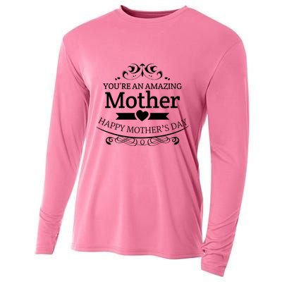 You're An Amazing Mother Happy Mother's Day Gift Cooling Performance Long Sleeve Crew