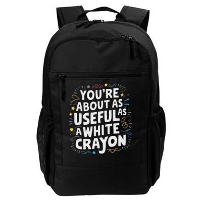 YouRe About As Useful As A White Daily Commute Backpack