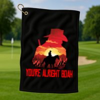 You’Re Alright Boah Rdr2 Style Gaming Golf Towel