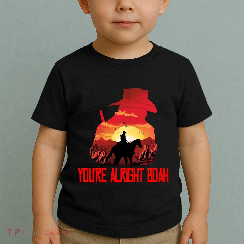 You’Re Alright Boah Rdr2 Style Gaming Toddler T-Shirt