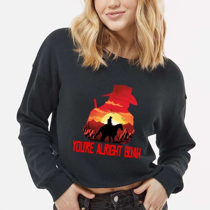 You’Re Alright Boah Rdr2 Style Gaming Cropped Pullover Crew