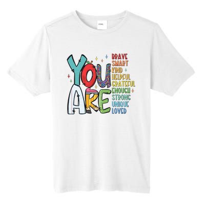 You Are Brave Smart Kind Back To School Tall Fusion ChromaSoft Performance T-Shirt