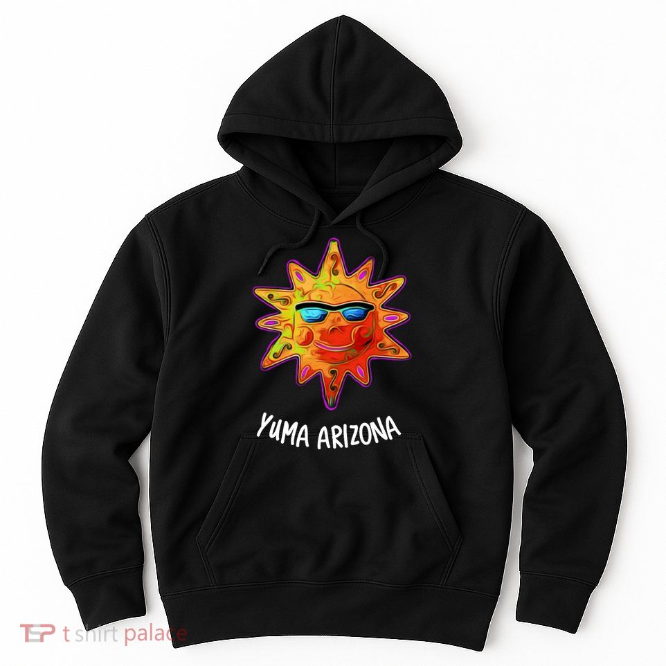 YUMA ARIZONA Blazing Sun Hoodie