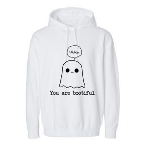 You Are Bootiful Cute Gift Funny Ghost Boo Beautiful Halloween Gift Garment-Dyed Fleece Hoodie