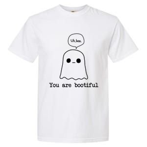 You Are Bootiful Cute Gift Funny Ghost Boo Beautiful Halloween Gift Garment-Dyed Heavyweight T-Shirt