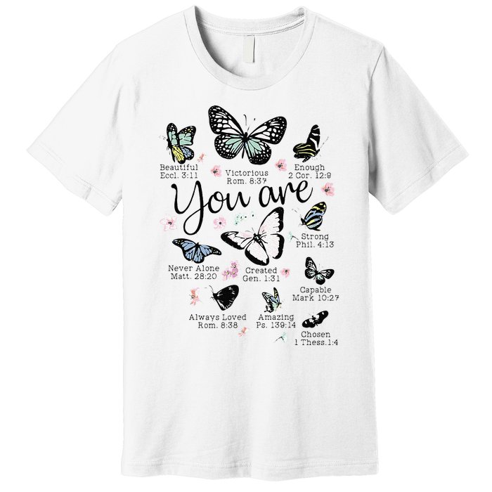 You Are Beautiful Bible Verse Religious Christian Butterfly Premium T-Shirt