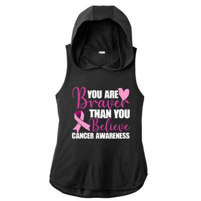 You Are Braver Than You Believe Breast Cancer Awareness Ladies PosiCharge Tri-Blend Wicking Draft Hoodie Tank