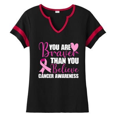 You Are Braver Than You Believe Breast Cancer Awareness Ladies Halftime Notch Neck Tee