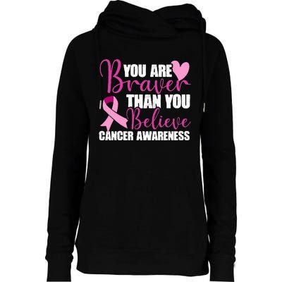 You Are Braver Than You Believe Breast Cancer Awareness Womens Funnel Neck Pullover Hood