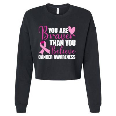 You Are Braver Than You Believe Breast Cancer Awareness Cropped Pullover Crew