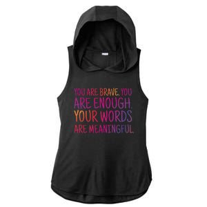 You Are Brave You Are Enough Inspirational Quote Ladies PosiCharge Tri-Blend Wicking Draft Hoodie Tank