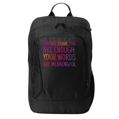 You Are Brave You Are Enough Inspirational Quote City Backpack