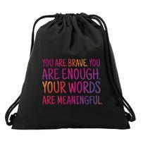 You Are Brave You Are Enough Inspirational Quote Drawstring Bag