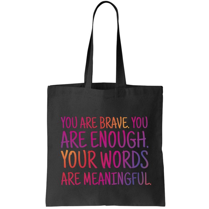 You Are Brave You Are Enough Inspirational Quote Bag