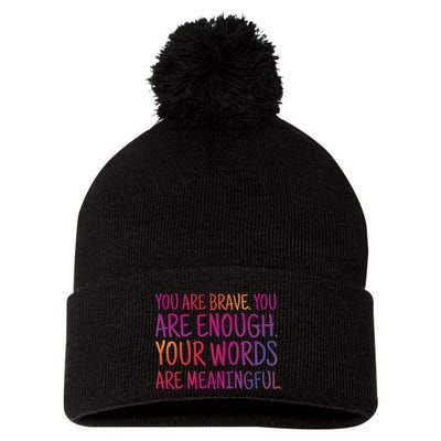 You Are Brave You Are Enough Inspirational Quote Pom Pom 12in Knit Beanie